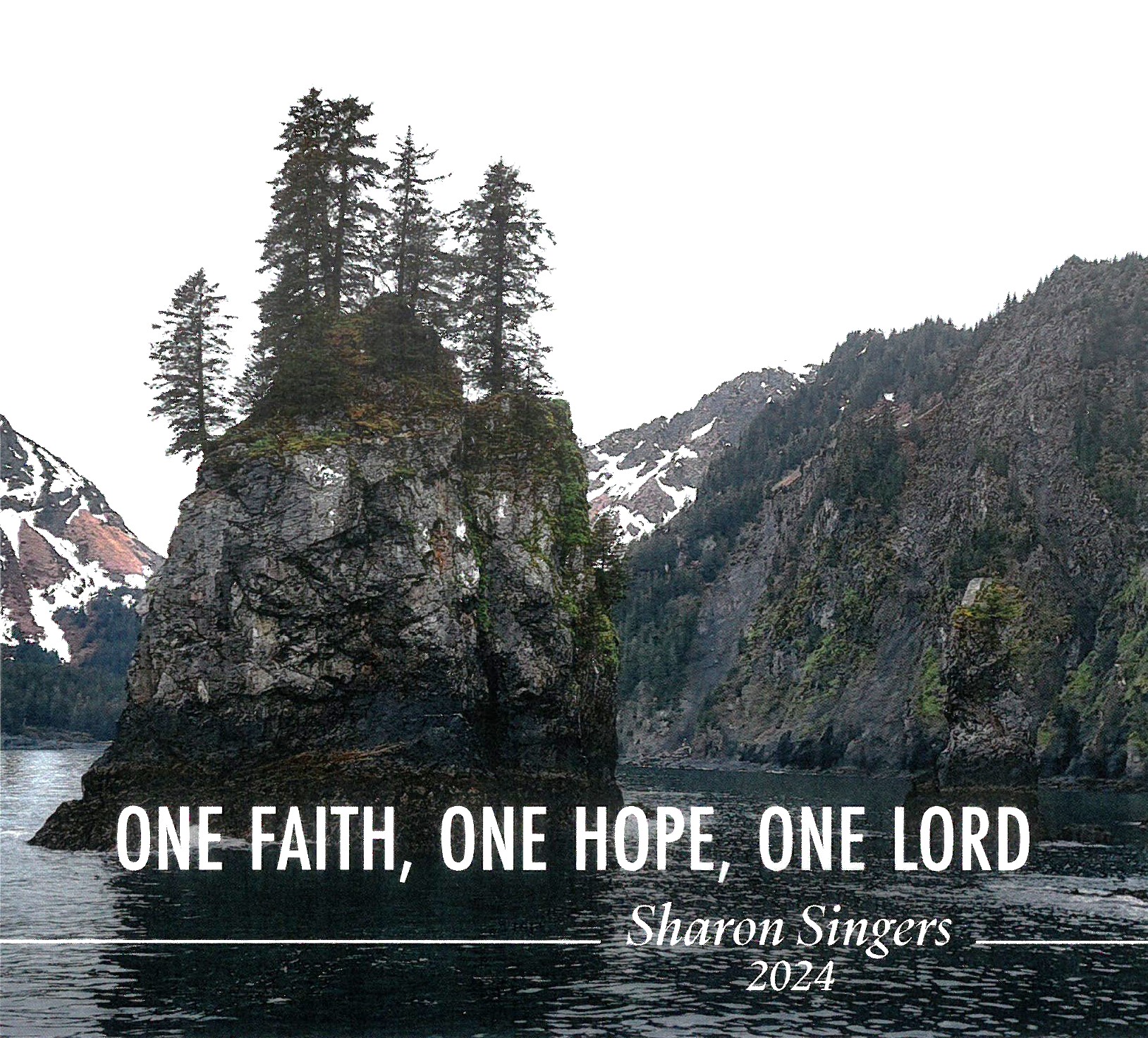 One Faith, One Hope, One Lord